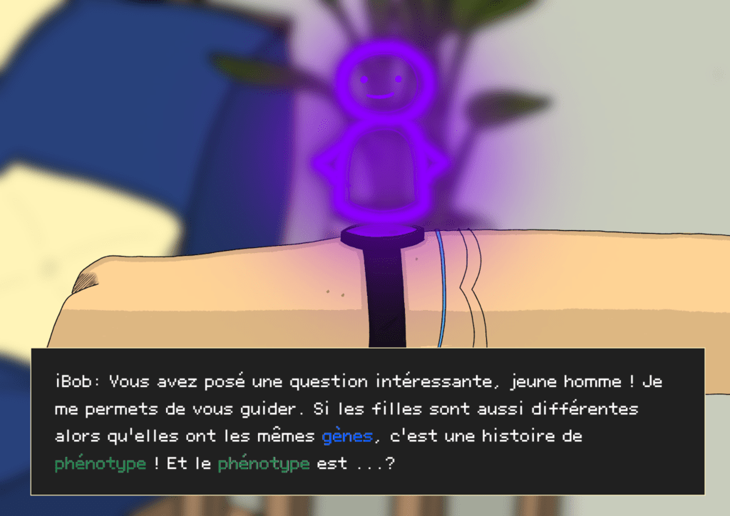 Planche 7: Plan sur une montre (changement de décor) pour faire apparaître Bob sous forme d’hologramme, Marianne (sourire après le fou rire) à droite, case de texte en bas de page iBob : Vous avez posé une question intéressante, jeune homme ! Je me permets de vous guider. Si les filles sont aussi différentes alors qu’elles ont les mêmes gènes, c’est une histoire de phénotype ! :D Et le phénotype est…? 